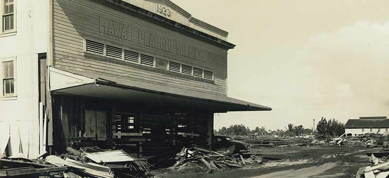HPM’s Hilo store was destroyed by a tsunami in 1946.